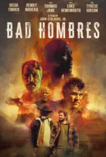 دانلود فیلم مردان بد 2023 Bad Hombres