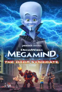 دانلود انیمیشن مگامایند در مقابل سندیکای نابودی 2024 Megamind vs The Doom Syndicate