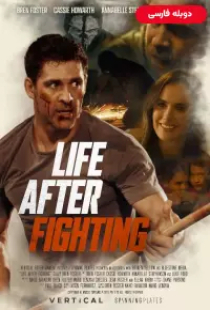 دانلود فیلم زندگی پس از مبارزه 2024 دوبله Life After Fighting