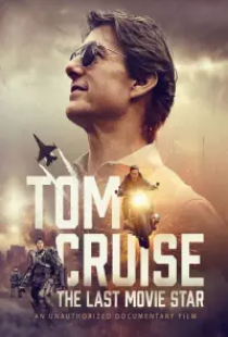 دانلود فیلم تام کروز آخرین ستاره 2023 Tom Cruise The Last Movie Star