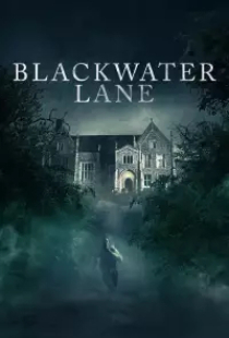 دانلود فیلم مسیر بلک واتر 2024 Blackwater Lane