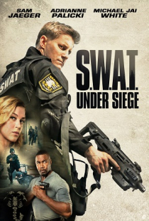 دانلود فیلم یگان ضربت تحت محاصره S.W.A.T.: Under Siege 2017 + زیرنویس
