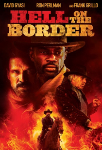 دانلود فیلم فیلم جهنم روی مرز Hell on the Border 2019 + زیرنویس فارسی